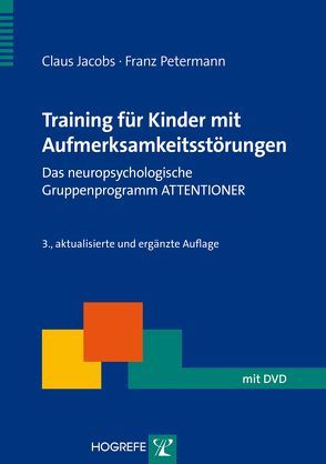 Training für Kinder mit Aufmerksamkeitsstörungen von Jacobs,  Claus, Petermann,  Franz