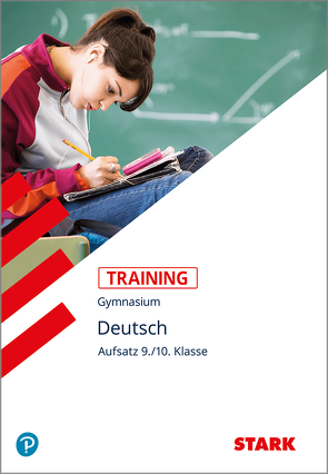 STARK Training Gymnasium – Deutsch Aufsatz 9./10. Klasse von von der Heyde,  Hartmut