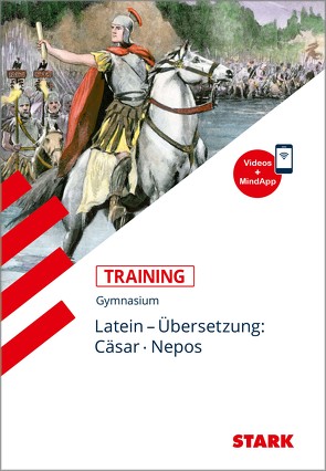 STARK Training Gymnasium – Latein Übersetzung: Cäsar, Nepos von Krichbaumer,  Maria