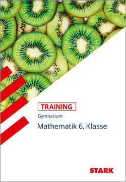 STARK Training Gymnasium – Mathematik 6. Klasse von Nettelbeck,  Eleonore