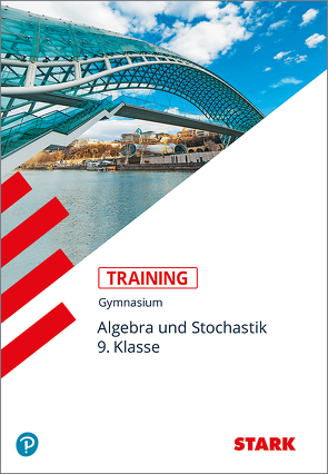 STARK Training Gymnasium – Mathematik Algebra und Stochastik 9. Klasse von Fiederer,  Markus