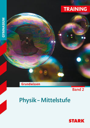 STARK Training Gymnasium – Physik Mittelstufe Band 2 von Borges,  Florian