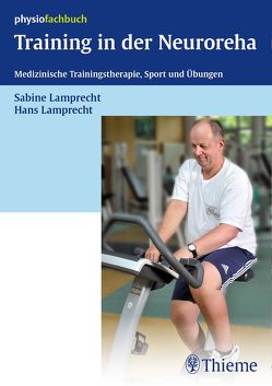 Training in der Neuroreha von Lamprecht,  Hans, Lamprecht,  Sabine