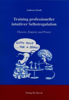 Training professioneller intuitiver Selbstregulation von Zeuch,  Andreas