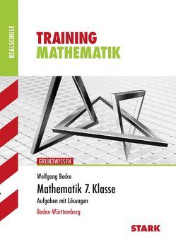 Training Realschule – Mathematik 7. Klasse – BaWü von Becke,  Wolfgang