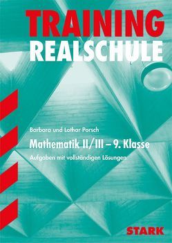 Training Realschule – Mathematik 9. Klasse Gruppe II/III – Bayern von Porsch,  Barbara, Porsch,  Lothar