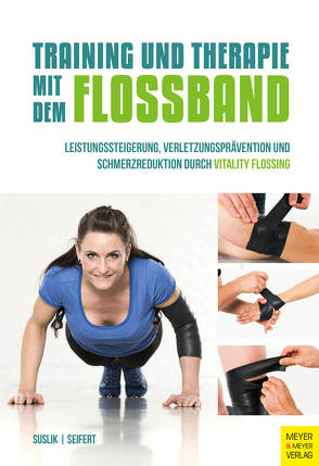 Training und Therapie mit dem Flossband von Seifert,  Sascha, Suslik,  Dominik