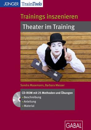 Trainings inszenieren: Theater im Training von Masemann,  Sandra, Messer,  Barbara