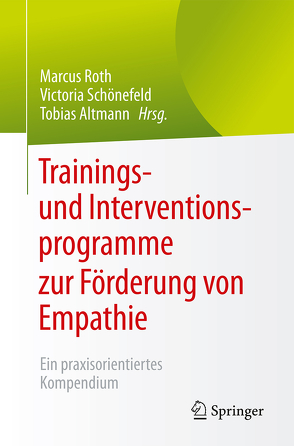 Trainings- und Interventionsprogramme zur Förderung von Empathie von Altmann,  Tobias, Roth,  Marcus, Schönefeld,  Victoria