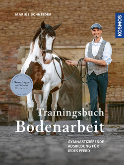 Trainingsbuch Bodenarbeit von Schneider,  Marius