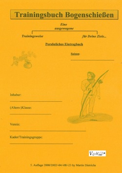Trainingsbuch Bogenschießen von Dietrichs,  Martin
