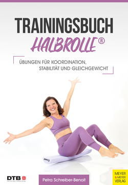 Trainingsbuch Halbrolle von Schreiber-Benoit,  Petra