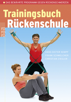 Trainingsbuch Rückenschule von Kempf,  Hans-Dieter, Lichte,  Horst, Schmelcher,  Frank, Ziegler,  Christian
