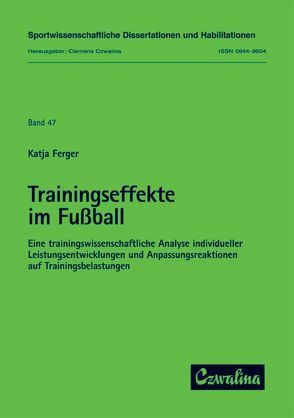 Trainingseffekte im Fussball von Ferger,  Katja