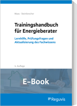 Trainingshandbuch für Energieberater (E-Book) von Maas,  Anton, Steinbrecher,  Jutta