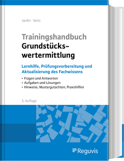 Trainingshandbuch Grundstückswertermittlung von Jardin,  Andreas, Seitz,  Wolfgang