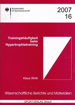 Trainingshäufigkeit beim Hypertrophietraining von Wirth,  Klaus