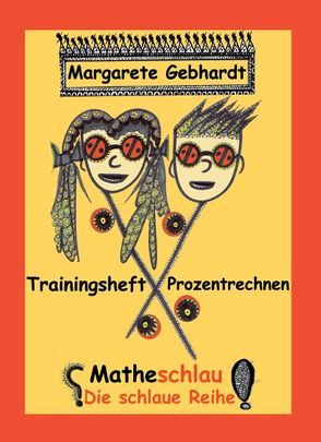 Trainingsheft Prozentrechnen von Gebhardt,  Margarete