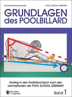 Trainingsmethoden der Pool School Germany / Grundlagen des Pool Billard von Alfieri,  David, Sander,  Uwe
