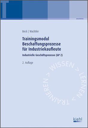 Trainingsmodul Beschaffungsprozesse für Industriekaufleute von Beck,  Karsten, Wachtler,  Michael