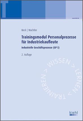Trainingsmodul Personalprozesse für Industriekaufleute von Beck,  Karsten, Wachtler,  Michael
