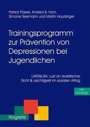 Trainingsprogramm zur Prävention von Depressionen bei Jugendlichen von Hautzinger,  Martin, Horn,  Andrea B, Pössel,  Patrick, Seemann,  Simone