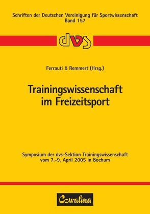 Trainingswissenschaft im Freizeitsport von Ferrauti,  Alexander, Remmert,  Hubert