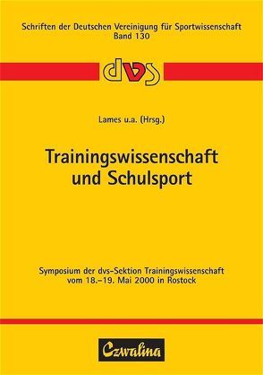 Trainingswissenschaft und Schulsport von Barck,  Friedhelm, Keller,  Werner, Körber,  Karin, Lames,  Martin, Preuss,  Hartmut, Reder,  Ulf