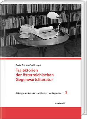 Trajektorien der österreichischen Gegenwartsliteratur von Sommerfeld,  Beate