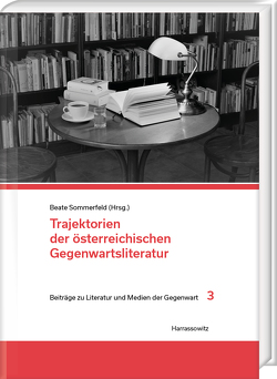 Trajektorien der österreichischen Gegenwartsliteratur von Sommerfeld,  Beate