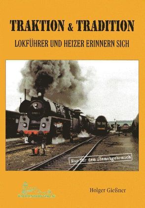 Traktion & Tradition von Gießner,  Holger