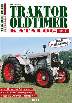Traktor Oldtimer Katalog Nr. 7 von Paulitz,  Udo, Udo Paulitz