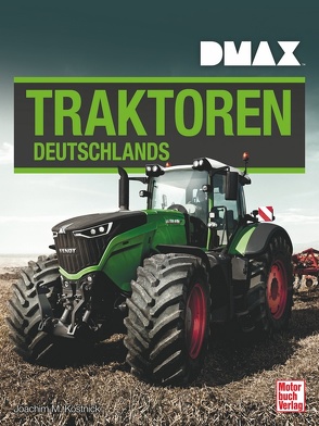 DMAX Traktoren Deutschlands von Köstnick,  Joachim M.