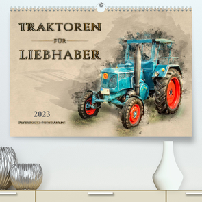 Traktoren für Liebhaber (Premium, hochwertiger DIN A2 Wandkalender 2023, Kunstdruck in Hochglanz) von Roder,  Peter