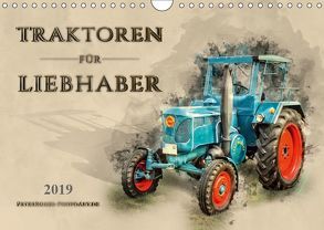 Traktoren für Liebhaber (Wandkalender 2019 DIN A4 quer) von Roder,  Peter