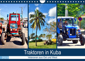 Traktoren in Kuba – Veteranen aus Ost und West (Wandkalender 2023 DIN A4 quer) von von Loewis of Menar,  Henning