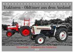 Traktoren – Oldtimer aus dem Ausland (Tischkalender 2024 DIN A5 quer), CALVENDO Monatskalender von Kleemann,  Claudia
