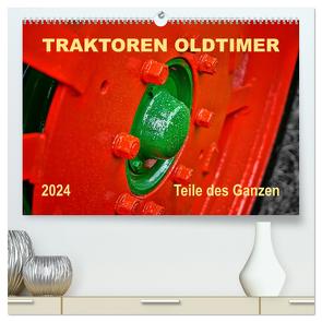 Traktoren Oldtimer – Teile des Ganzen (hochwertiger Premium Wandkalender 2024 DIN A2 quer), Kunstdruck in Hochglanz von Roder,  Peter