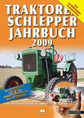 Traktoren Schlepper / Jahrbuch 2009 von Siem,  Gerhard