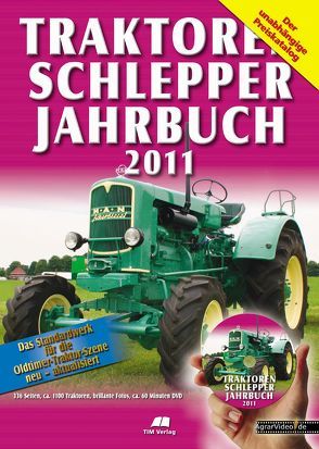 Traktoren Schlepper / Jahrbuch 2011 von Siem,  Gerhard