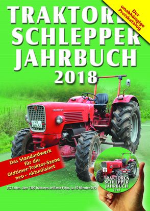 Traktoren Schlepper / Jahrbuch 2018 von Jarczok,  Reinhard, Siem,  Gerhard