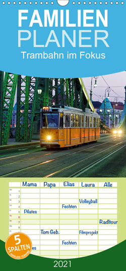 Trambahn im Fokus – Familienplaner hoch (Wandkalender 2021 , 21 cm x 45 cm, hoch) von u.a.,  HUPEKA