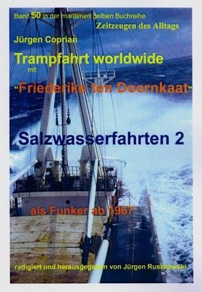 Trampfahrt worldwide mit „Friederike Ten Doornkaat“ von Coprian,  Jürgen, Ruszkowski,  Jürgen