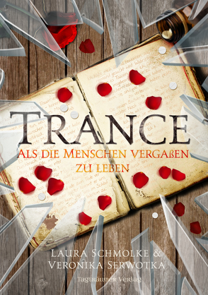 Trance von Schmolke,  Laura, Serwotka,  Veronika