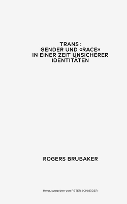Trans von Brubaker,  Rogers, Schneider,  Peter