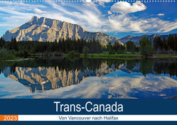 Trans-Canada: Von Vancouver nach Halifax (Wandkalender 2023 DIN A2 quer) von Pantke,  Reinhard