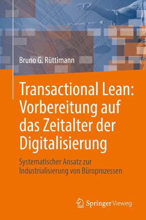 Transactional Lean: Vorbereitung auf das Zeitalter der Digitalisierung von Rüttimann,  Bruno G.