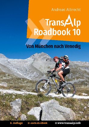 Transalp Roadbook 10: Von München nach Venedig von Albrecht,  Andreas
