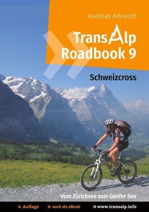 Transalp Roadbook 9: Schweizcross von Albrecht,  Andreas, Bolender,  Daniel