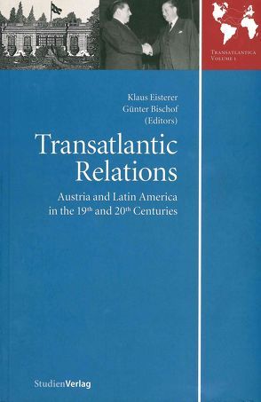 Transatlantic Relations von Bischof,  Günter, Eisterer,  Klaus